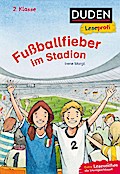 Duden Leseprofi - Fußballfieber im Stadion