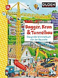 Duden 24+: Bagger, Kran und Tunnelbau - Das große Wimmelbuc