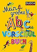 Duden: Mein großes Abc-Vorschulbuch