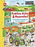 Duden 24+: Traktor, Kühe & Bauernhof: Wimmelbuch vom Landle