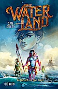 Waterland (1) - Aufbruch in die Tiefe
