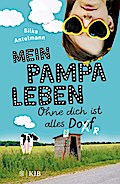 Mein Pampaleben - Ohne dich ist alles Dorf