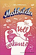 Mathilda – Voll verküsst?