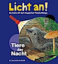 Licht an! - Tiere der Nacht