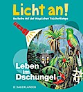 Licht an! - Leben im Dschungel