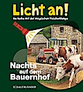 Licht an! - Nachts auf dem Bauernhof