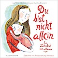 Du bist nicht allein - Ein Liebesbrief von Mama