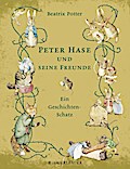 Peter Hase und seine Freunde - Ein Geschichten-Schatz