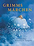 Grimms Märchen (Vollständige illustrierte Ausgabe)