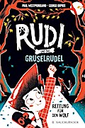 Rudi und das Gruselrudel - Rettung für den Wolf