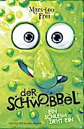 Der Schwobbel – Ein Schleim zieht ein