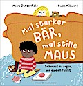 Mal starker Bär, mal stille Maus