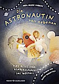 Die Astronautin von nebenan. Eine Reise vom Kinderzimmer in