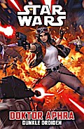 Star Wars Comics: Doktor Aphra 7 - Dunkle Droiden
