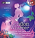 London Whisper 3: Als Zofe küsst man selten den Trau