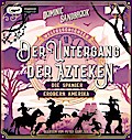 Weltgeschichte(n). Der Untergang der Azteken. Die Spanier e
