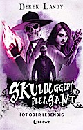 Skulduggery Pleasant - Tot oder lebendig
