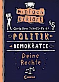Einfach erklärt - Politik - Demokratie - Deine Rechte
