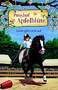 Ponyhof Apfelblüte (Band 23) - Lotte gibt nicht auf