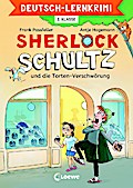 Deutsch-Lernkrimi - Sherlock Schultz und die Torten-Verschw