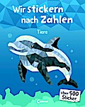 Wir stickern nach Zahlen - Tiere
