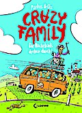 Crazy Family (Band 4) - Die Hackebarts drehen durch