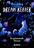 Dream Keeper (Band 3) - Der geheimnisvolle Talisman