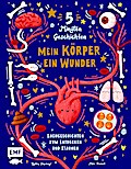5 Minuten Geschichten – Mein Körper, ein Wunder