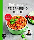 Italienische Feierabendküche (60 schnelle Soulfood-Rezepte)