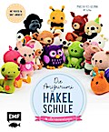 Die Amigurumi-Häkelschule (16 süße Häkelanleitungen)
