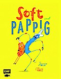 Soft & Pappig (Bilderbuchgeschichte über beste Freunde)