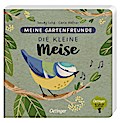 Meine Gartenfreunde - Die kleine Meise (Oetinger natur)