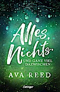 Alles. Nichts. Und ganz viel dazwischen