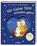 Wie kleine Tiere schlafen gehen - Das große Vorlesebuch