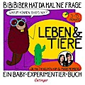 Warum können Babys nix? Leben & Tiere
