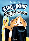 King-Kong, das Geheimschwein. Neu illustriert ...