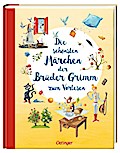 Die schönsten Märchen der Brüder Grimm zum Vorlesen