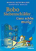 Bobo Siebenschläfer: Ganz schön mutig! (Bd.5)