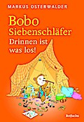 Bobo Siebenschläfer: Drinnen ist was los!