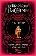 Die Kinder des Dschinn: Gefangen im Palast von Babylon