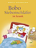 Bobo Siebenschläfer ist krank