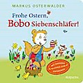 Frohe Ostern, Bobo Siebenschläfer!