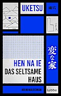 HEN NA IE - Das seltsame Haus