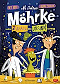 Als Doktor Möhrke durch Zufall den Unsinn erfand