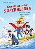 Eine Klasse voller Superhelden – Schulausflug ...