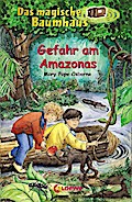 Das magische Baumhaus (Band 06) - Gefahr am Amazonas