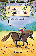Ponyhof Apfelblüte (Band 6) - Julia und Smartie