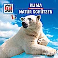 Was ist Was - Klima/Natur schützen