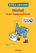 Michel aus Lönneberga: Michel in der Suppenschüssel