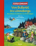 Astrid Lindgren: Von Bullerbü bis Lönneberga (18 Geschicht.)
